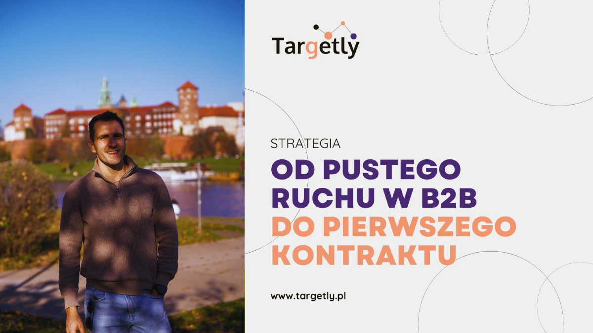 Dlaczego Twój Marketing B2B nie działa i nie dowozi leadów
