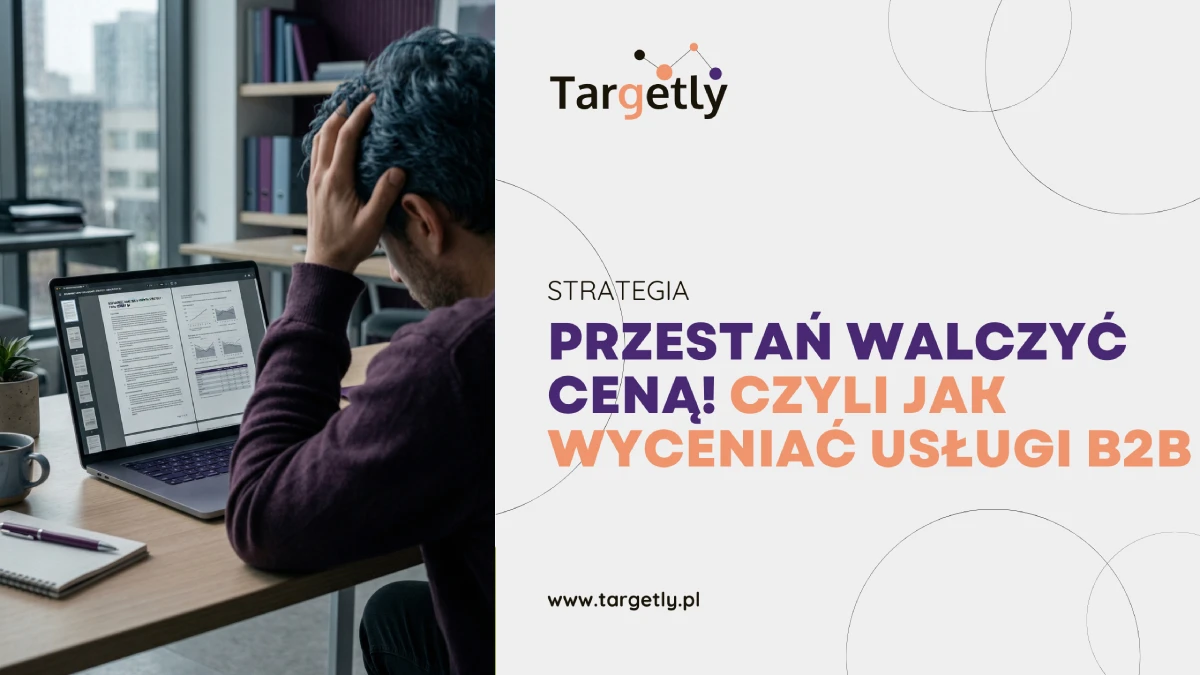 Skuteczna wycena usług B2B i przejście na retainery: jak przestać walczyć o zlecenia niską ceną i zbudować silną markę eksperta.